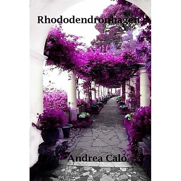 Rhododendronhagen, Andrea Calo'