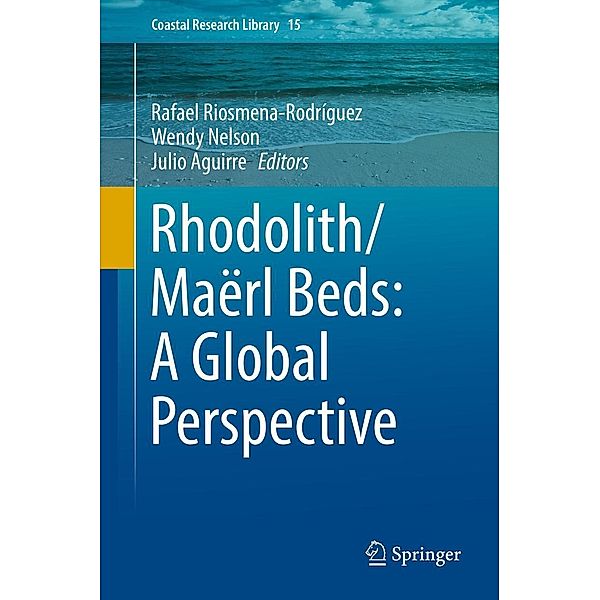 Rhodolith/Maërl Beds: A Global Perspective / Coastal Research Library Bd.15