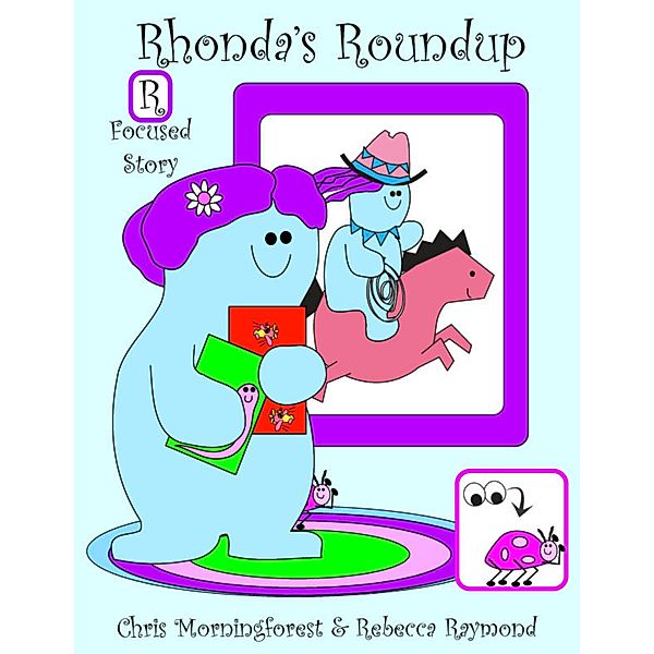 Rhonda's Roundup - R Focused Story, Chris Morningforest, Rebecca Raymond