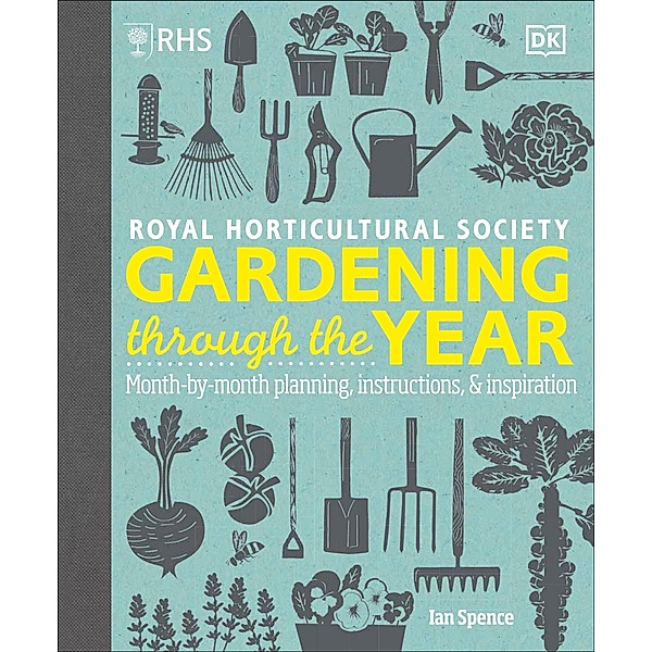 RHS Gardening Through the Year, Ian Spence