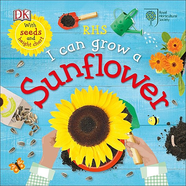 RHS I Can Grow A Sunflower / Life Cycle Board Books, Royal Horticultural Society (DK Rights) (DK IPL)