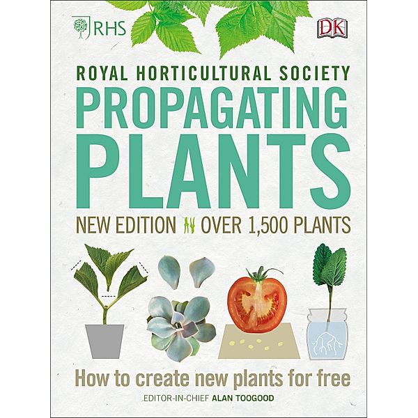 RHS Propagating Plants, Alan Toogood, Royal Horticultural Society (DK Rights) (DK IPL)