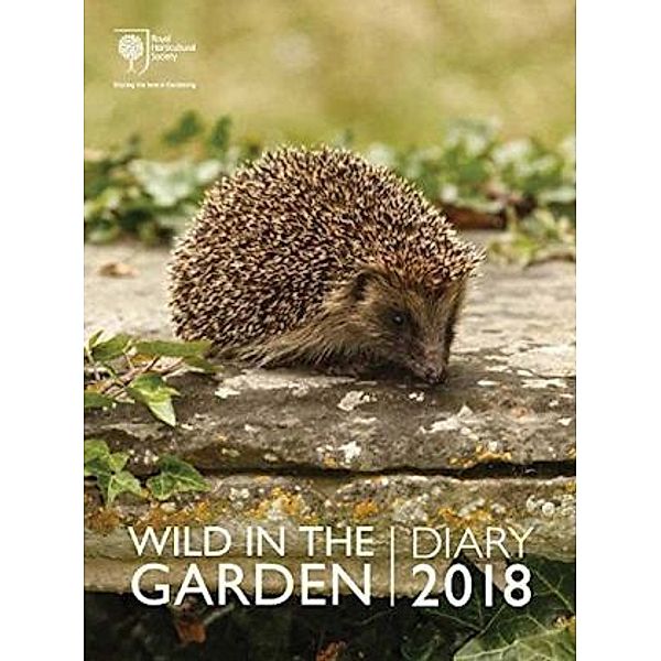 RHS Wild in the Garden Diary 2018, Royal Horticultural Society