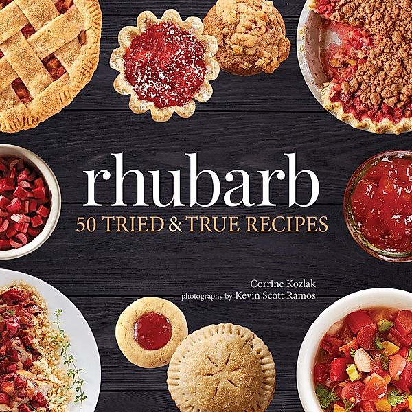 Rhubarb / Nature's Favorite Foods Cookbooks, Corrine Kozlak