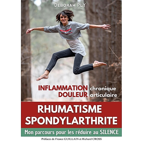 Rhumatisme spondylarthrite Inflammation chronique Douleur articulaire, Déborah Ply