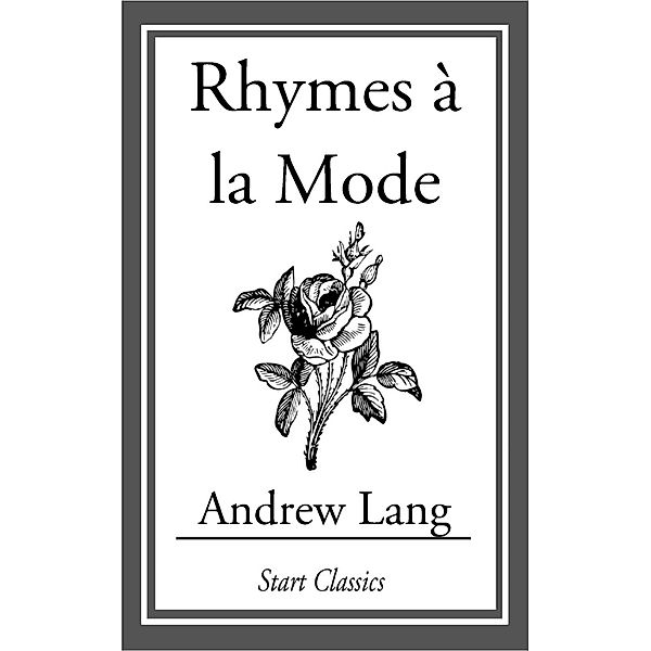 Rhymes à la Mode, Andrew Lang