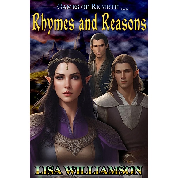 Rhymes and Reasons (Games of Rebirth, #2) / Games of Rebirth, Lisa Williamson