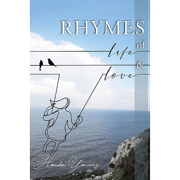 Rhymes of Life and Love / Austin Macauley Publishers, Houda Younes