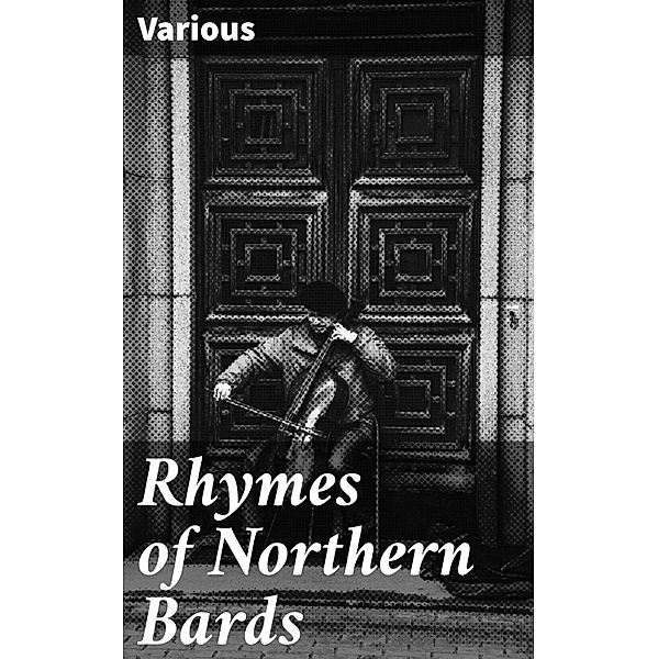 Rhymes of Northern Bards, Various