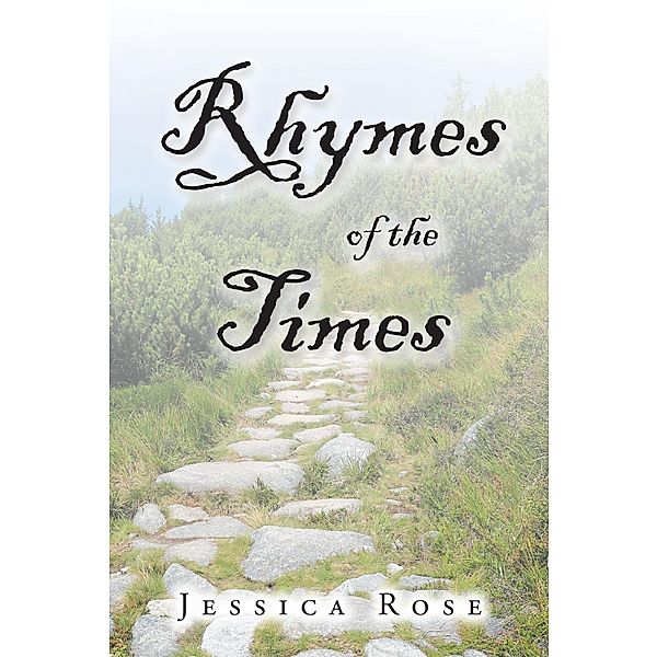 Rhymes of the Times, Jessica Rose