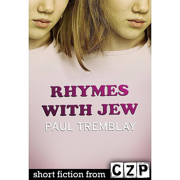 Rhymes with Jew, Paul Tremblay