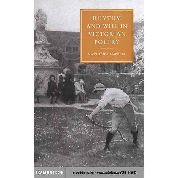 Rhythm and Will in Victorian Poetry, Matthew Campbell