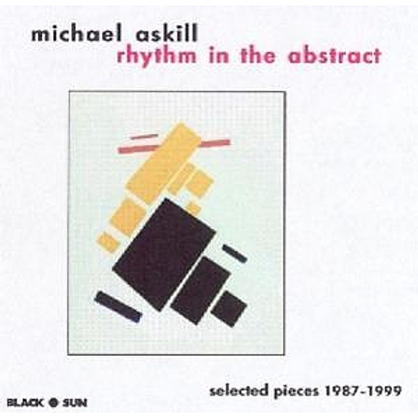 Rhythm In The Abstract: Selected Pieces 1987-1999, Michael Askill