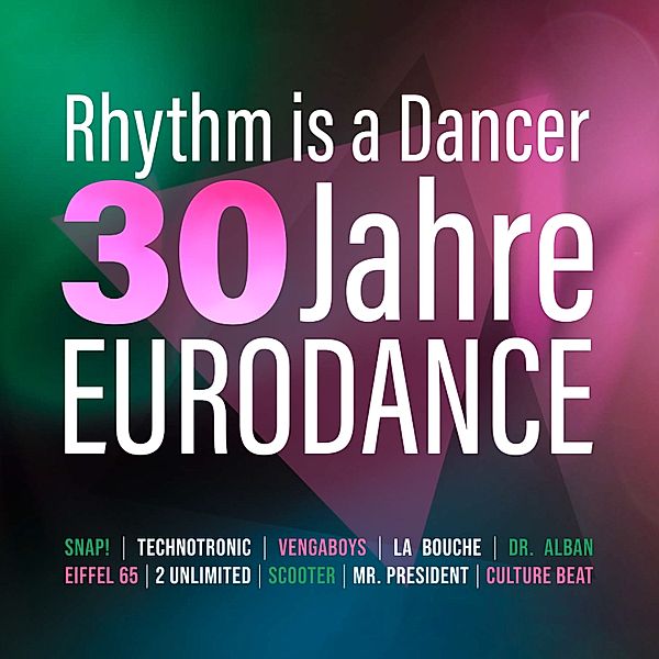 Rhythm Is A Dancer - 30 Jahre Eurodance (2 CDs), Various