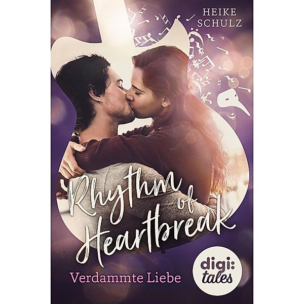 Rhythm of Heartbreak. Verdammte Liebe / digi:tales, Heike Schulz