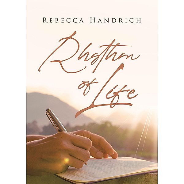 Rhythm of Life, Rebecca Handrich