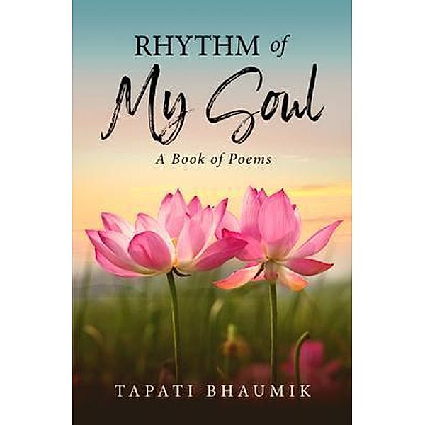 Rhythm of my Soul / URLink Print & Media, LLC, Tapati Bhaumik