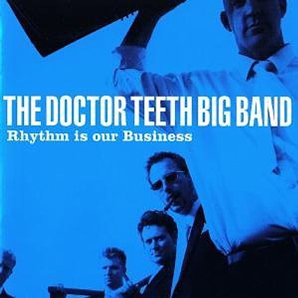 Rhythm Our Business, The Doctor Teeth Big Band