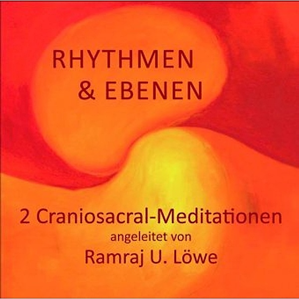 Rhythmen & Ebenen, 2 Audio-CDs, Ramraj U. Löwe