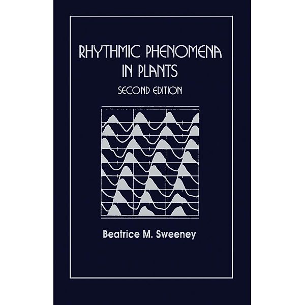 Rhythmic Phenomena in Plants, Beatrice M. Sweeney