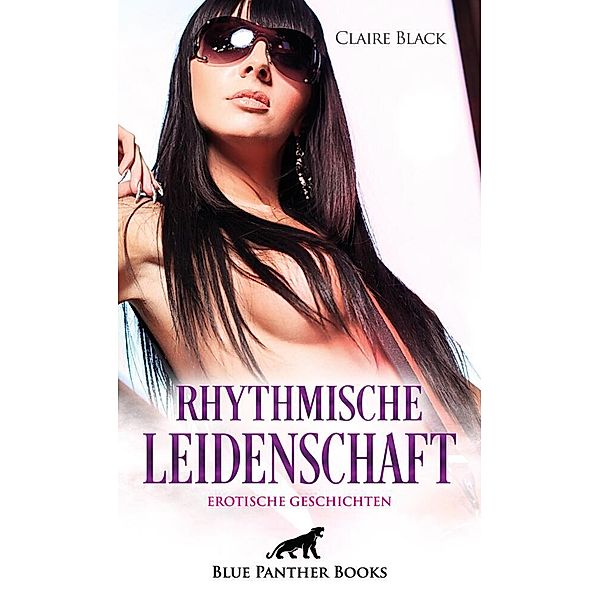 Rhythmische Leidenschaft | Erotische Geschichten, Claire Black
