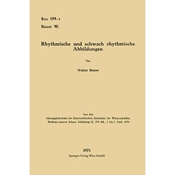 Rhythmische und schwach rhythmische Abbildungen / Sitzungsberichte der Österreichischen Akademie der Wissenschaften, Walter Bauer