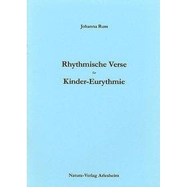 Rhythmische Verse für Kinder-Eurythmie, Johanna Russ