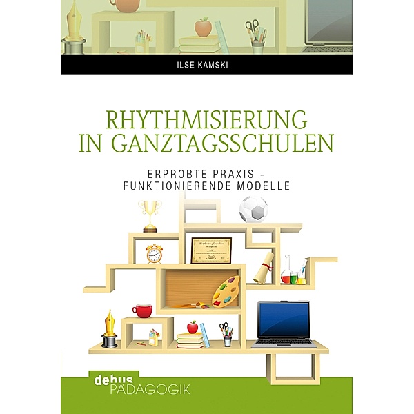 Rhythmisierung in Ganztagsschulen, Ilse Kamski
