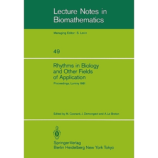 Rhythms in Biology and Other Fields of Application / Lecture Notes in Biomathematics Bd.49