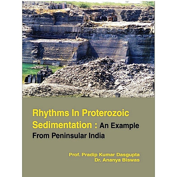 Rhythms in Proterozoic Sedimentation, Pradip Kumar Das Gupta, Ananya Biswas