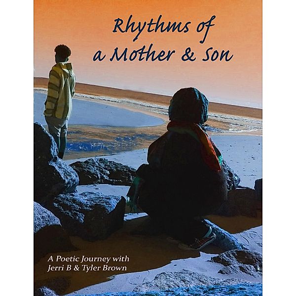 Rhythms of a Mother & Son, Jerri B, Tyler Brown
