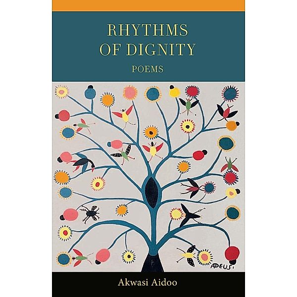 Rhythms of Dignity / Amalion, Akwasi Aidoo