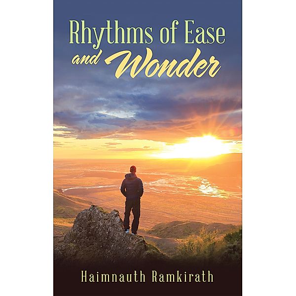 Rhythms of Ease and Wonder, Haimnauth Ramkirath