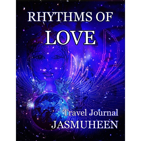 Rhythms of Love - Travel Journal, Jasmuheen