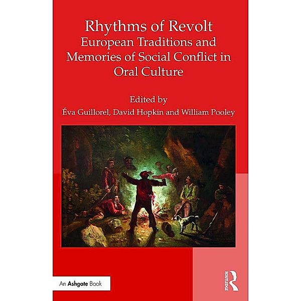 Rhythms of Revolt: European Traditions and Memories of Social Conflict in Oral Culture
