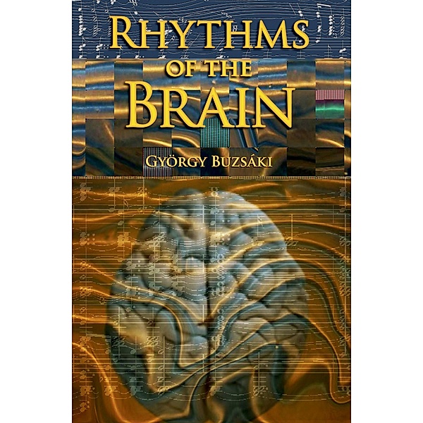 Rhythms of the Brain, Gyorgy Buzsaki