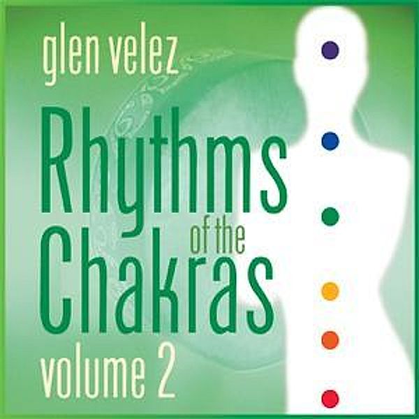 Rhythms Of The Chakras Vol.2, Glen Velez