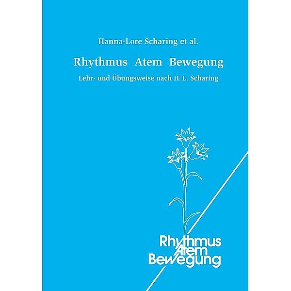 Rhythmus Atem Bewegung, Hanna-Lore Scharing