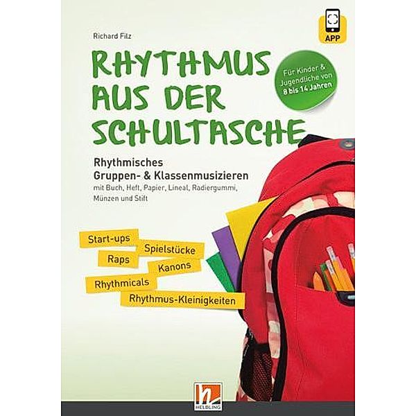 Rhythmus aus der Schultasche - inkl. Code für die HELBLING Media App, Richard Filz