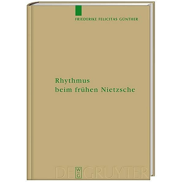 Rhythmus beim frühen Nietzsche, Friederike Felicitas Günther