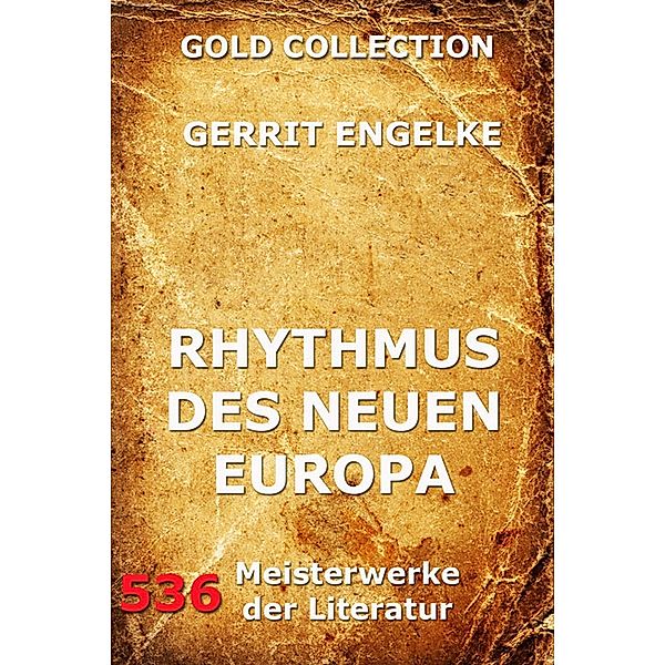 Rhythmus des neuen Europa, Gerrit Engelke