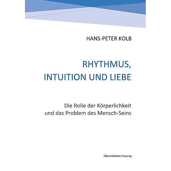 Rhythmus, Intuition und Liebe, Hans-Peter Kolb