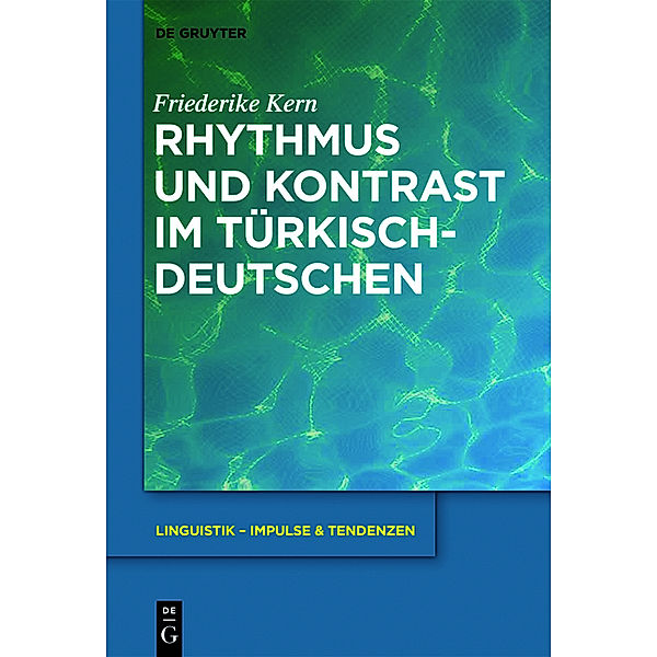 Rhythmus und Kontrast im Türkischdeutschen, Friederike Kern