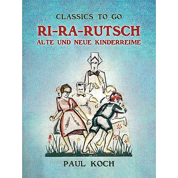 Ri-Ra-Rutsch Alte und Neue Kinderreime, Paul Koch