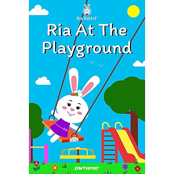 Ria At The Playground (Ria Rabbit, #16) / Ria Rabbit, Prashant Pinge