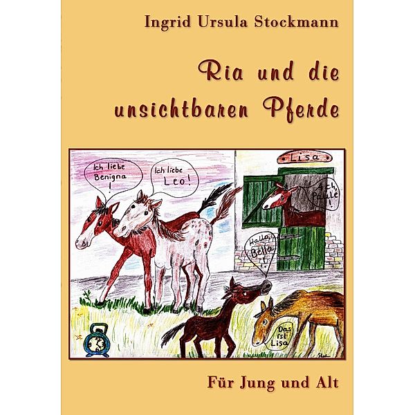 Ria und die unsichtbaren Pferde, Ingrid Ursula Stockmann