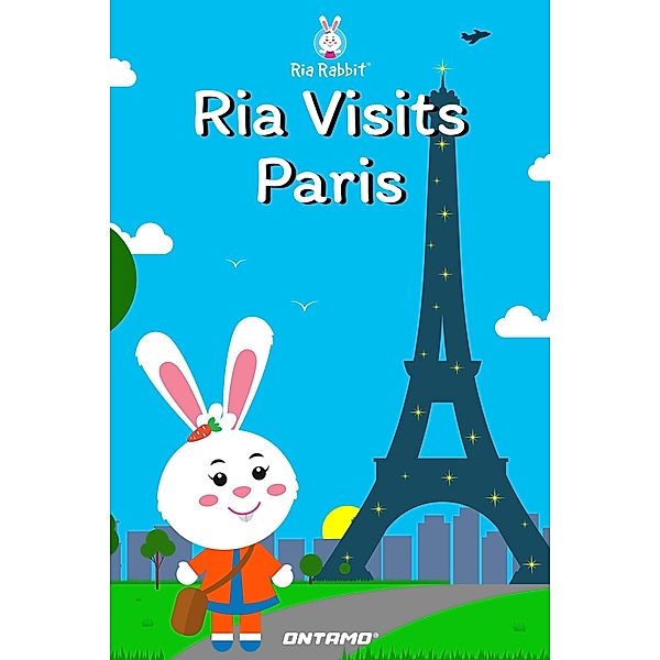 Ria Visits Paris (Ria Rabbit, #18) / Ria Rabbit, Prashant Pinge