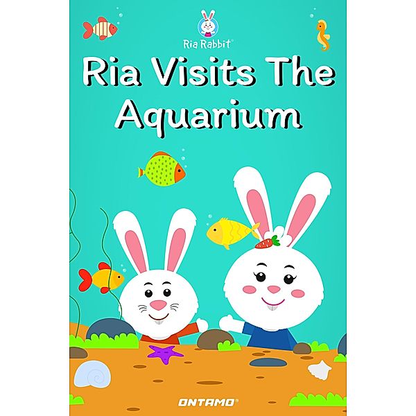 Ria Visits The Aquarium (Ria Rabbit, #6) / Ria Rabbit, Prashant Pinge