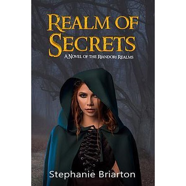 Riandori Realms: 1 Realm of Secrets, Stephanie Briarton