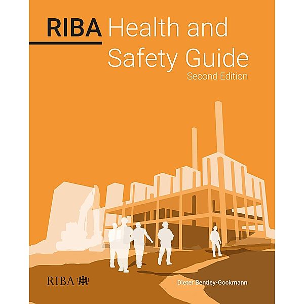 RIBA Health and Safety Guide, Dieter Bentley-Gockmann